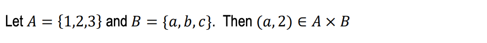 Solved Let A={1,2,3} And B={a,b,c}. Then (a,2)∈A×B | Chegg.com