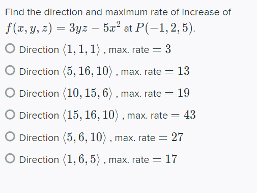 Solved Find the direction and maximum rate of increase of | Chegg.com