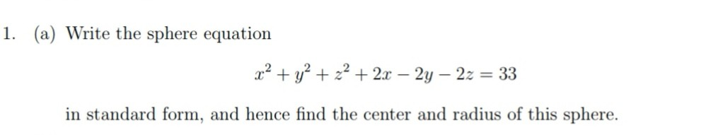 Solved 1. (a) Write the sphere equation x2 + y2 + z2 + | Chegg.com