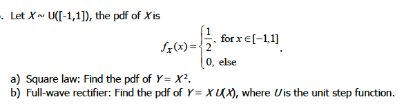 Solved . Let Xw UC[-1,1]), the pdf of Xis for x E[-1,1] | Chegg.com