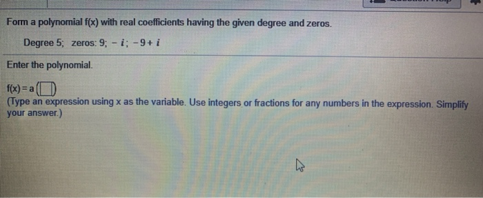 Solved Form A Polynomial Fx With Real Coefficients Having 0081