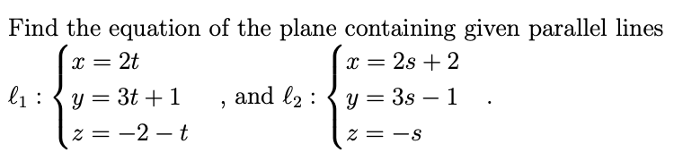 Solved Find the equation of the plane containing given | Chegg.com