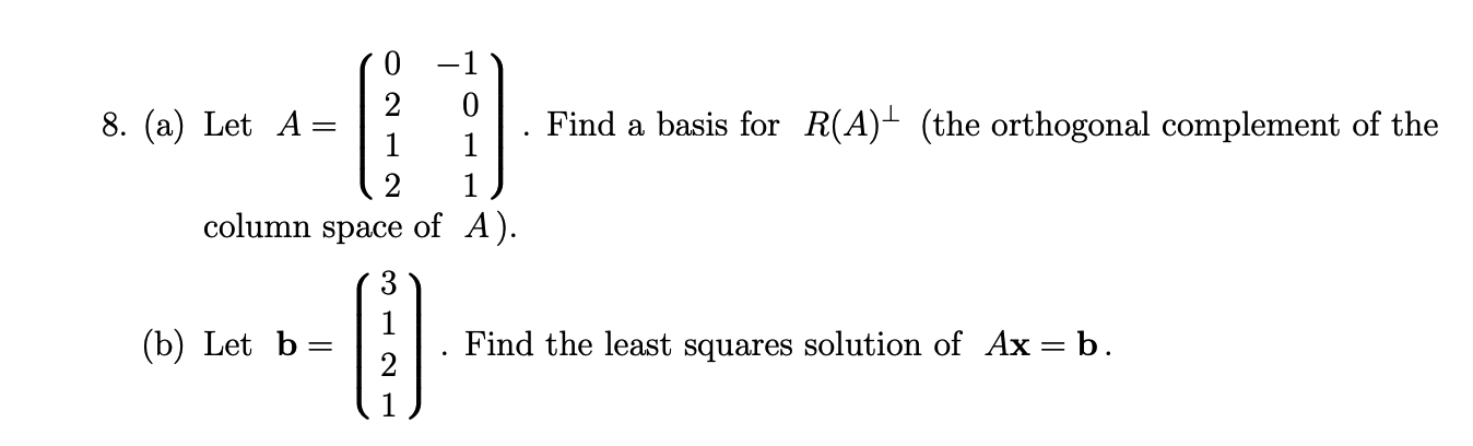 Solved = Find a basis for R(A)' (the orthogonal complement | Chegg.com