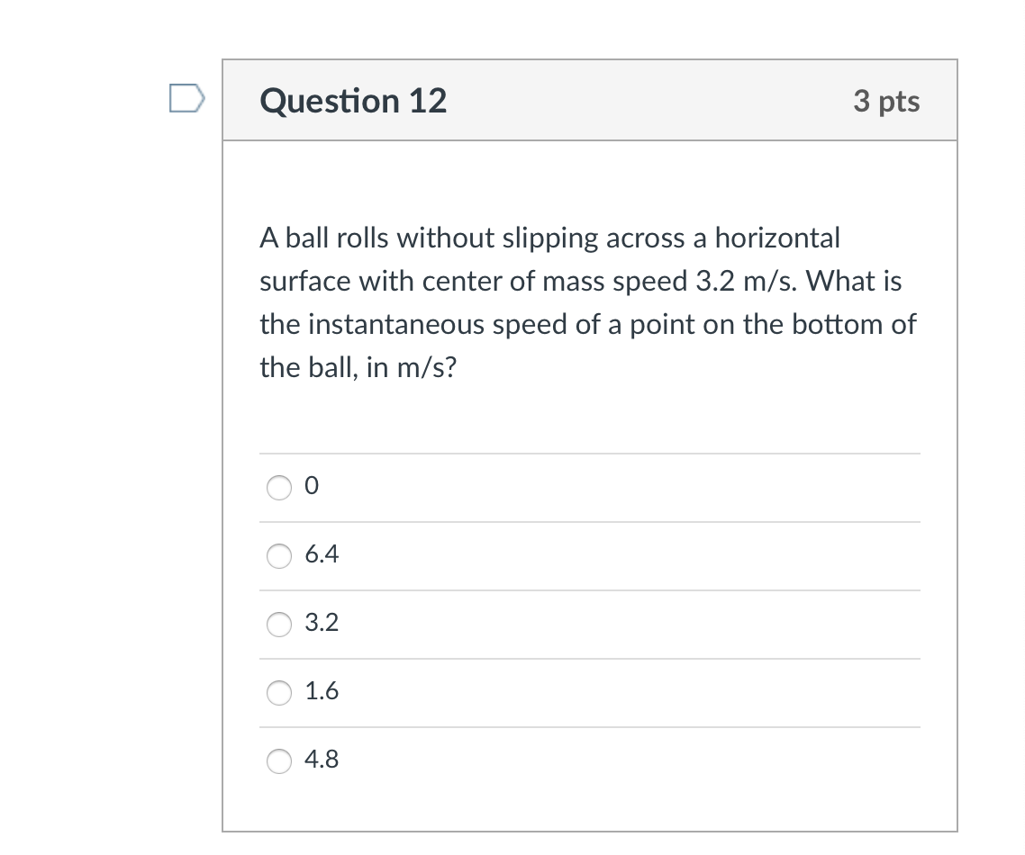 Solved Question 12 3 pts A ball rolls without slipping