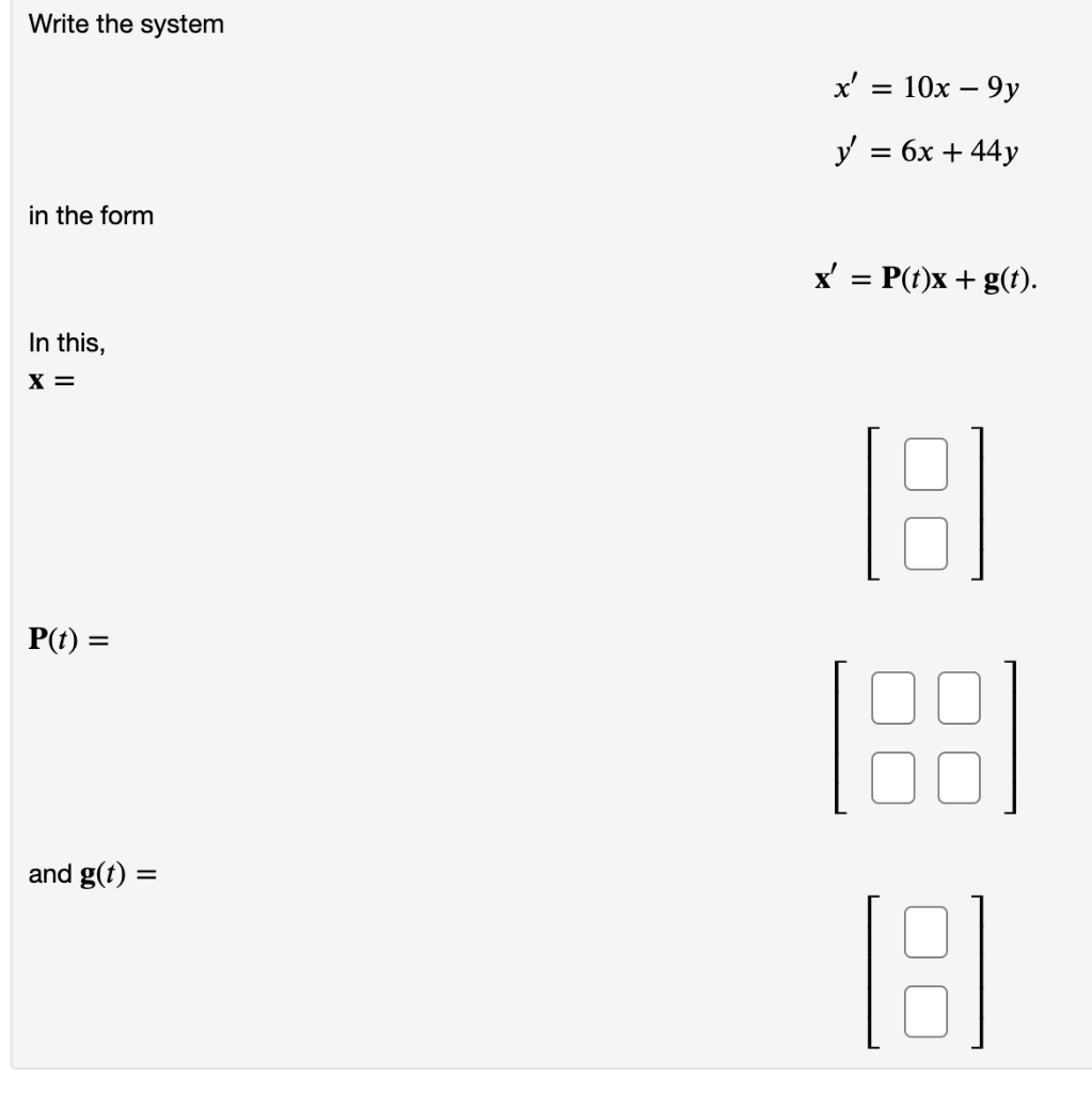 solved-write-the-system-x-10x-9y-y-6x-44y-in-the-form-chegg