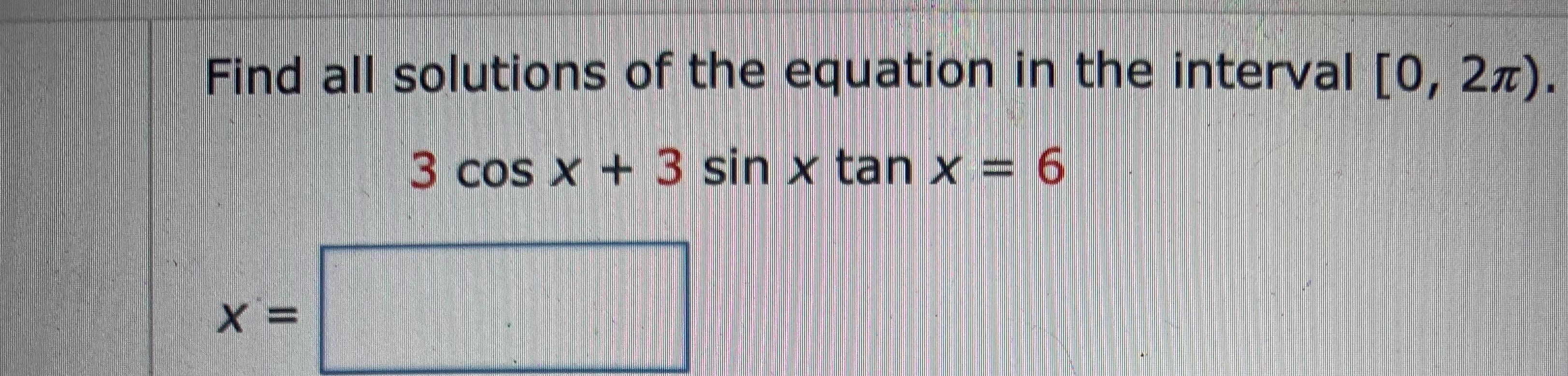 Solved Find all solutions of the equation in the interval | Chegg.com