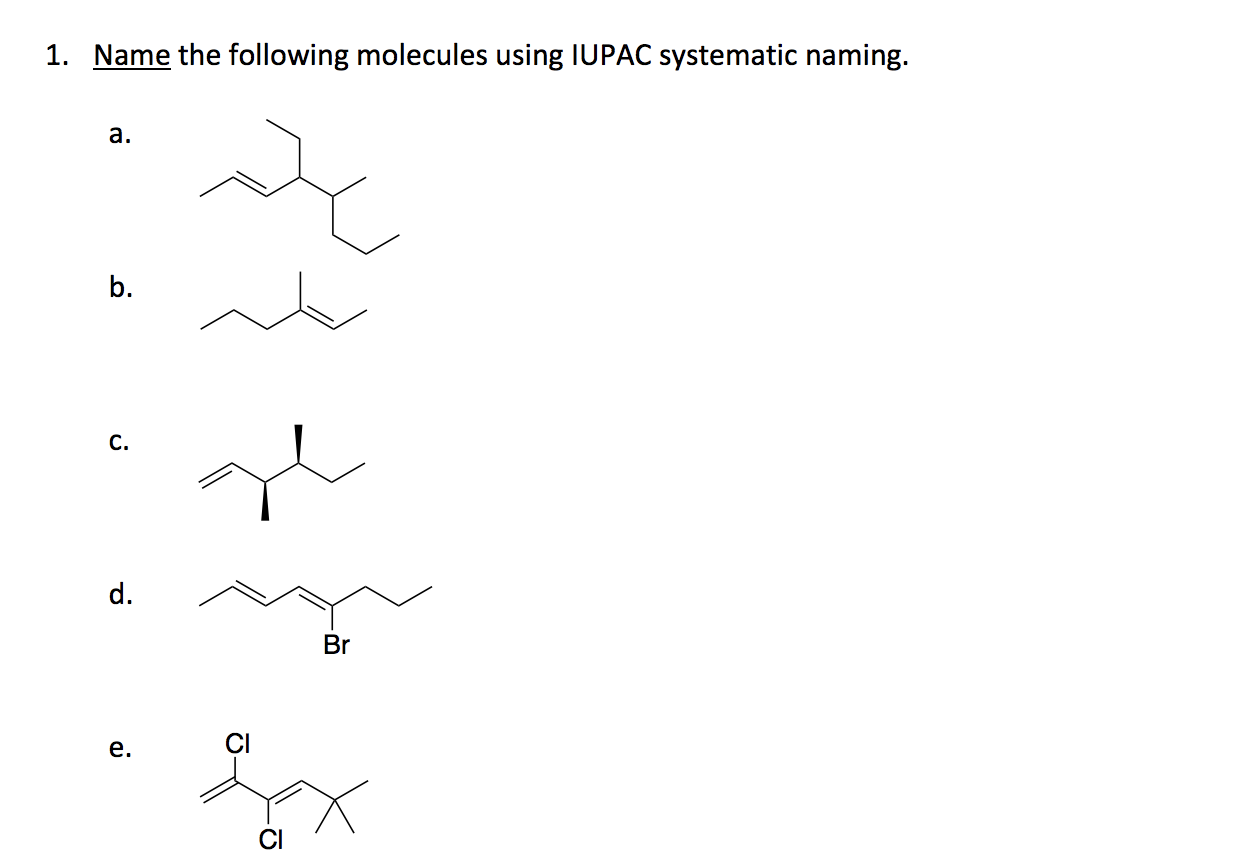 Solved 1 Name The Following Molecules Using Iupac 9708