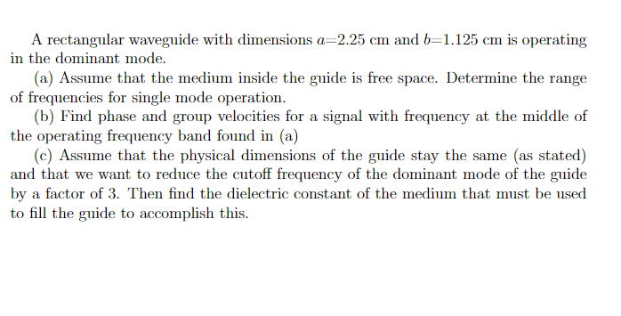 Solved A rectangular waveguide with dimensions a=2.25 cm and | Chegg.com