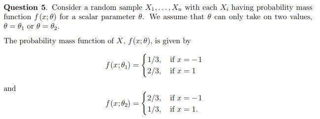 Solved Question 5. Consider a random sample X1,…,Xn with | Chegg.com
