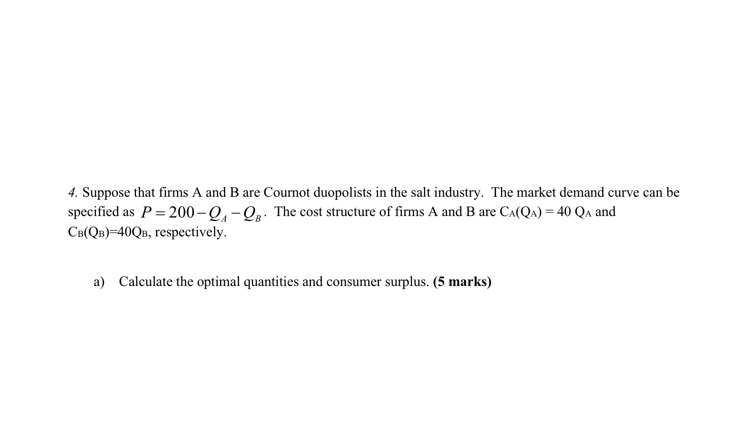 Solved 4. Suppose That Firms A And B Are Cournot Duopolists | Chegg.com