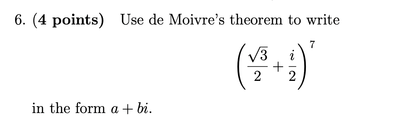 Solved 6. (4 Points) Use De Moivre's Theorem To Write | Chegg.com