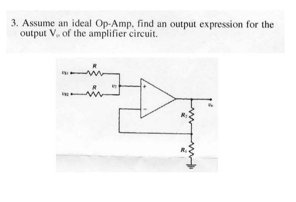Solved 3. Assume an ideal Op-Amp, find an output expression | Chegg.com