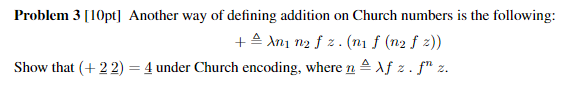 Solved Problem 3 [10pt] Another way of defining addition on | Chegg.com