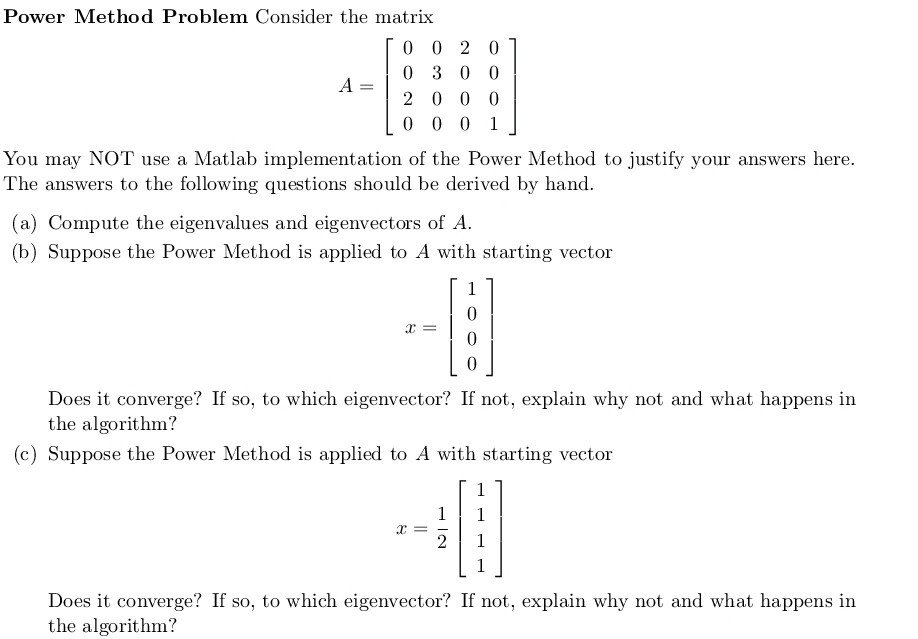 Solved Power Method Problem Consider the matrix [o 0 2 0 1 3 | Chegg.com