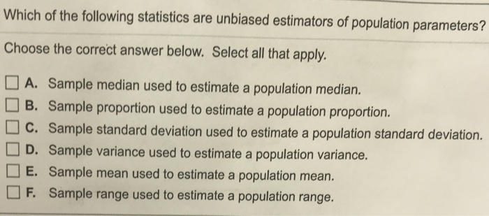 Solved Which Of The Following Statistics Are Unbiased | Chegg.com