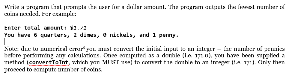 Solved Write a program that prompts the user for a dollar | Chegg.com