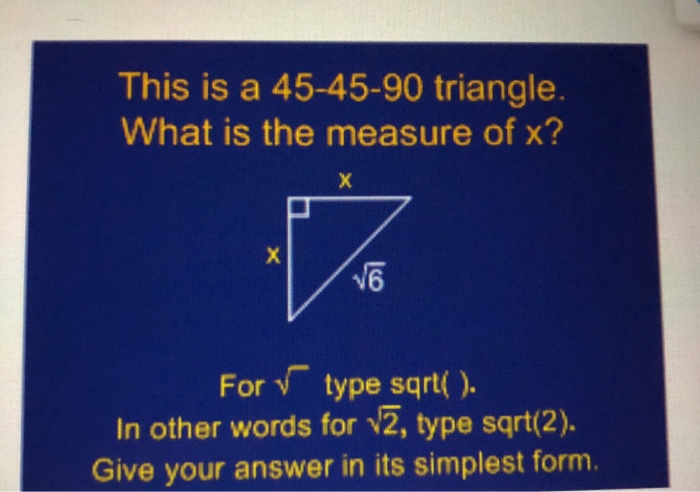 Solved This is a 45-45-90 triangle. What is the measure of | Chegg.com