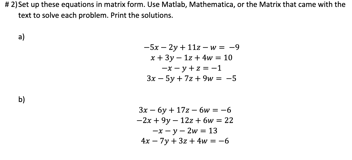 Solved \# 2) Set up these equations in matrix form. Use | Chegg.com