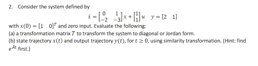Solved - 2. Consider the system defined by i i=[^2 +3)x+ | Chegg.com
