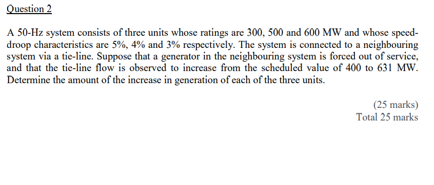 Solved A 50-Hz system consists of three units whose ratings | Chegg.com