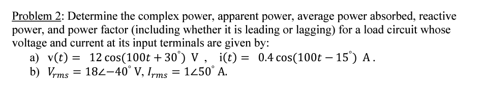 Solved Problem 2: Determine the complex power, apparent | Chegg.com