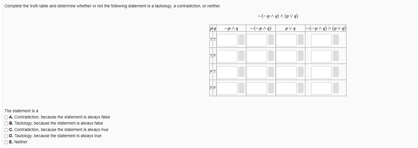 Solved Complete the truth table and determine whether or not | Chegg.com
