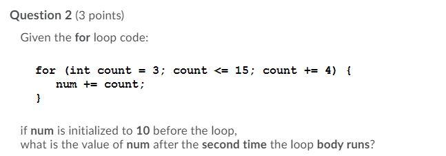 Solved Question 2 (3 points) Given the for loop code: for | Chegg.com