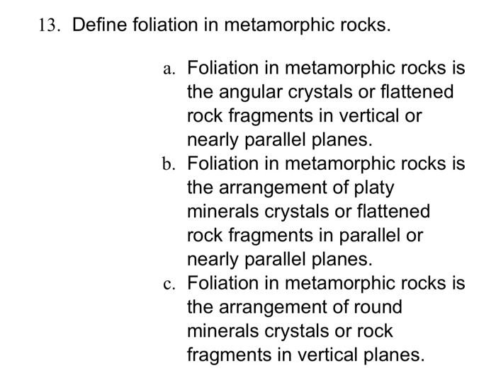Solved 11. Where metamorphism is takes place? a. | Chegg.com