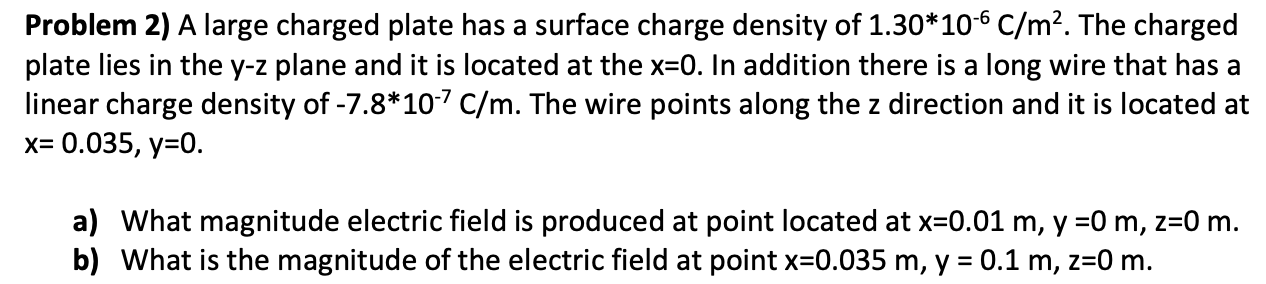 Solved Problem 2) A large charged plate has a surface charge | Chegg.com