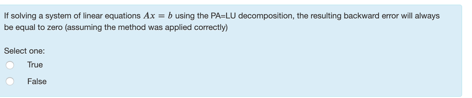 Solved If solving a system of linear equations Ax = b using | Chegg.com