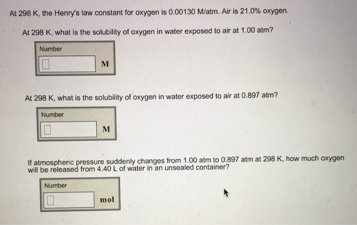 Solved At 298 K The Henrys Law Constant For Oxygen Is