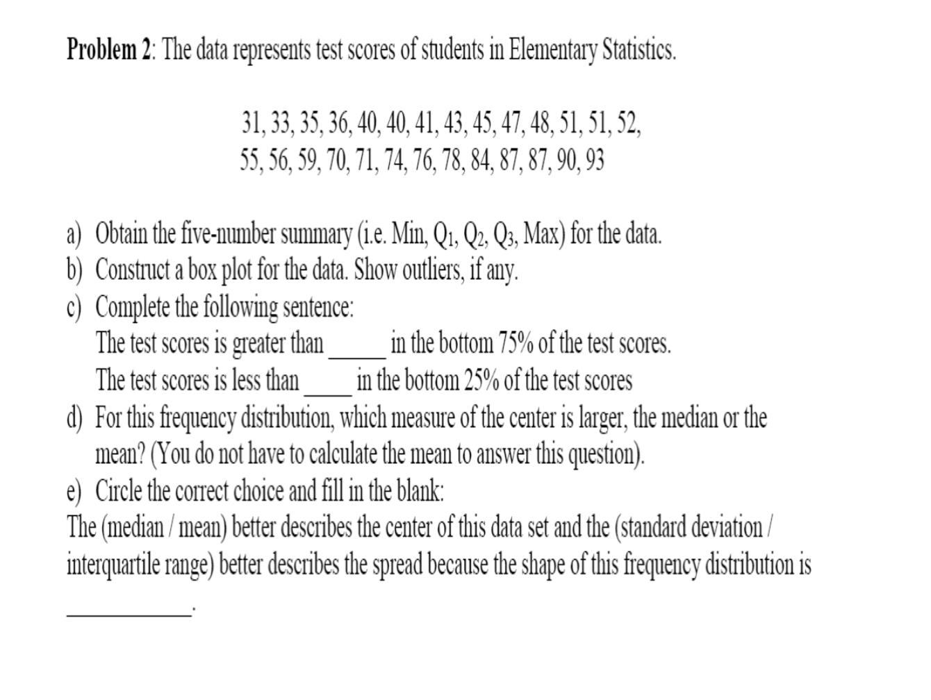 Solved Problem 2: The data represents test scores of | Chegg.com