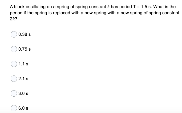 Solved A block oscillating on a spring of spring constant k | Chegg.com
