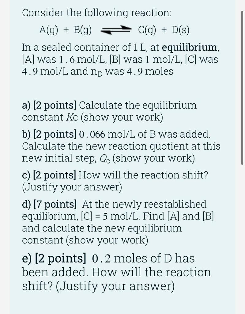 Solved Consider The Following Reaction: A(g) + B(g) C(g) + | Chegg.com