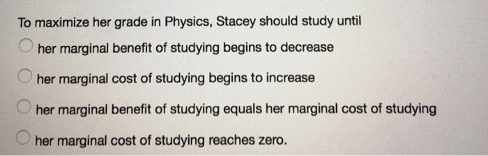 Solved To Maximize Her Grade In Physics, Stacey Should St...