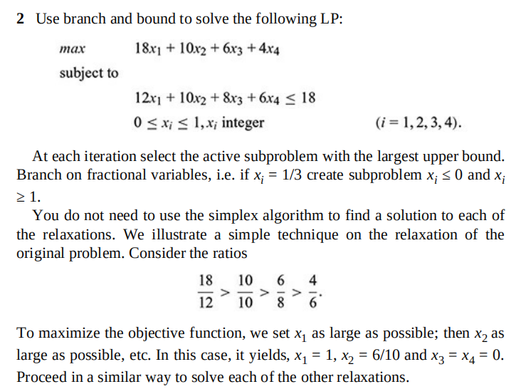 Solved 2 Use branch and bound to solve the following LP: | Chegg.com