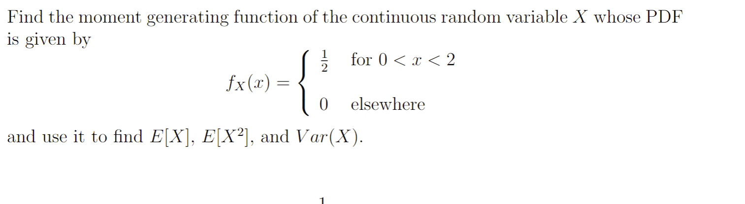 Solved Find the moment generating function of the continuous | Chegg.com