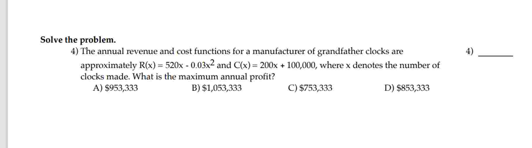 Solved Solve the problem.The annual revenue and cost | Chegg.com