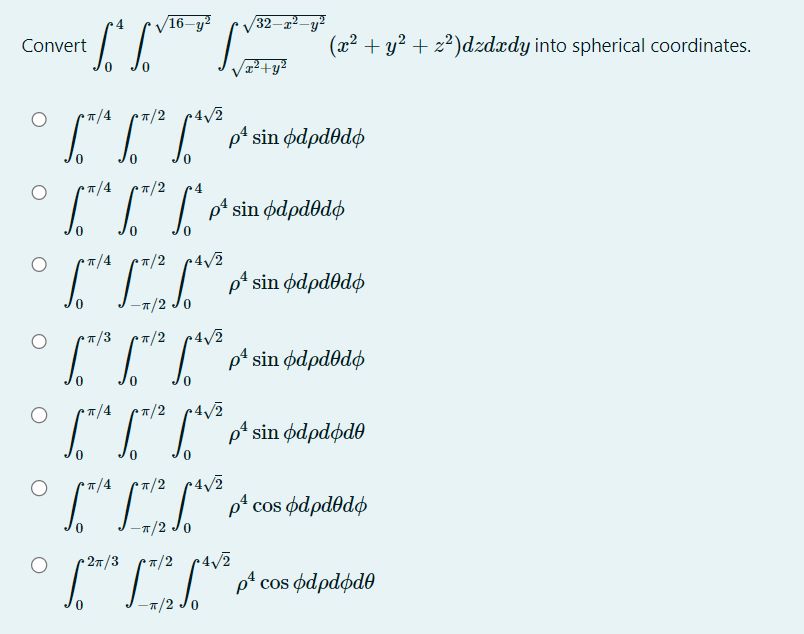 Convert \( \int_{0}^{4} \int_{0}^{\sqrt{16-y^{2}}} \int_{\sqrt{x^{2}+y^{2}}}^{\sqrt{32-x^{2}-y^{2}}}\left(x^{2}+y^{2}+z^{2}\r