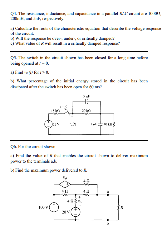 Solved Q4. The Resistance, Inductance, And Capacitance In A | Chegg.com