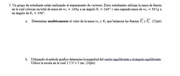 3. Un grupo de estudiante están realizando el experimento de vectores. Estos estudiantes utilizan la mesa de fuerza en la cua