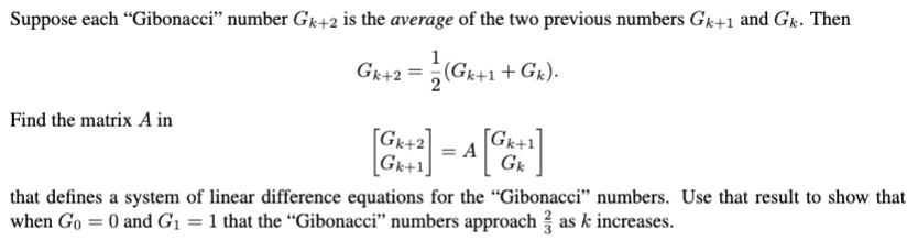 Solved Suppose each “Gibonacci” number Gk+2 is the average | Chegg.com
