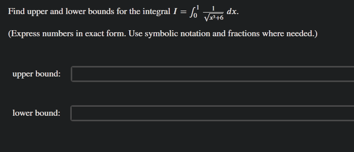 Solved Find upper and lower bounds for the integral I dx. | Chegg.com