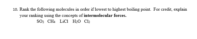 Solved 10. Rank the following molecules in order if lowest | Chegg.com