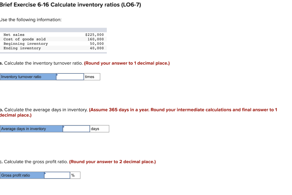 Solved Brief Exercise 6-16 Calculate inventory ratios | Chegg.com