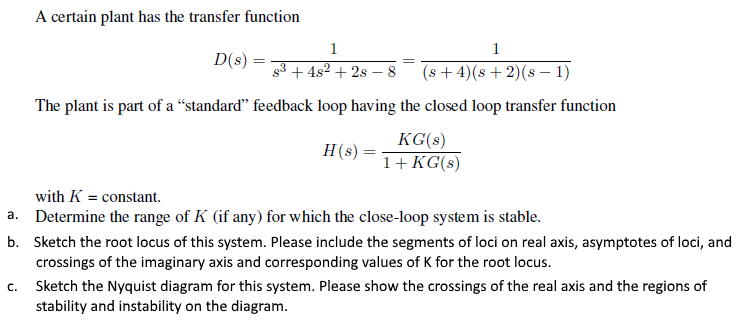 Solved A certain plant has the transfer function 1 1 D(8) = | Chegg.com