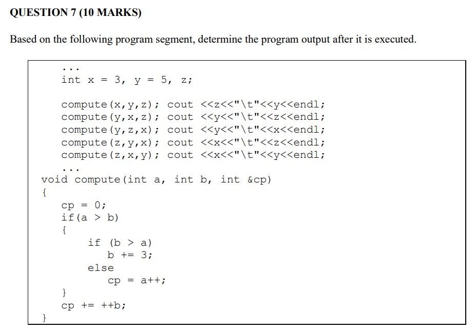 Solved QUESTION 7 (10 MARKS) Based on the following program | Chegg.com