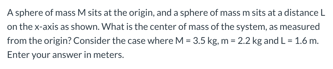 Solved A sphere of mass M sits at the origin, and a sphere | Chegg.com