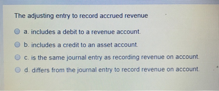 solved-the-adjusting-entry-to-record-accrued-revenue-o-a-chegg