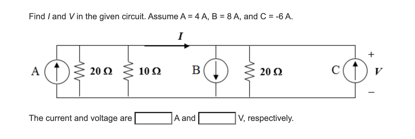 Solved Find I And V In The Given Circuit. Assume A = 4 A, B | Chegg.com